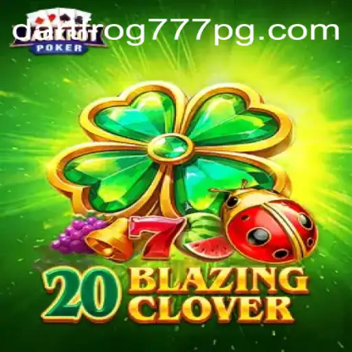 Discover the Exciting World of 20BlazingClover with Dartfrog777 Oficial Slots Brasil #1